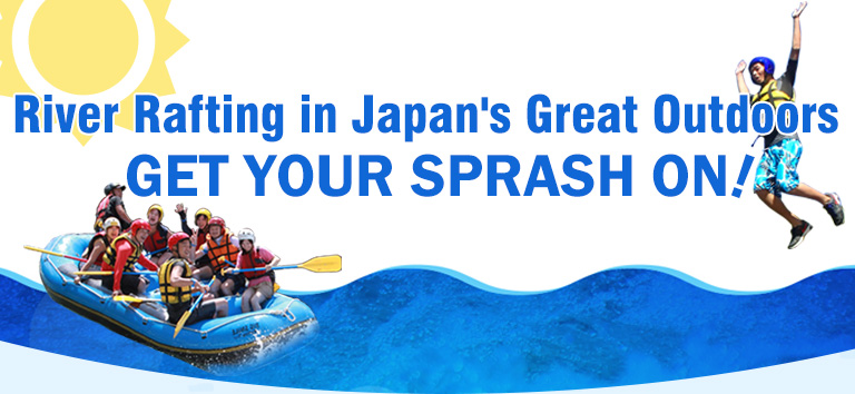 River Rafting in Japan's great outdoors GET YOUR SPRASH ON!